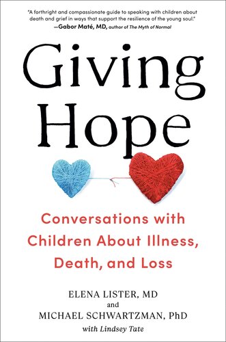 Giving Hope: Conversations with Children About Illness, Death, and Loss - Epub + Converted Pdf
